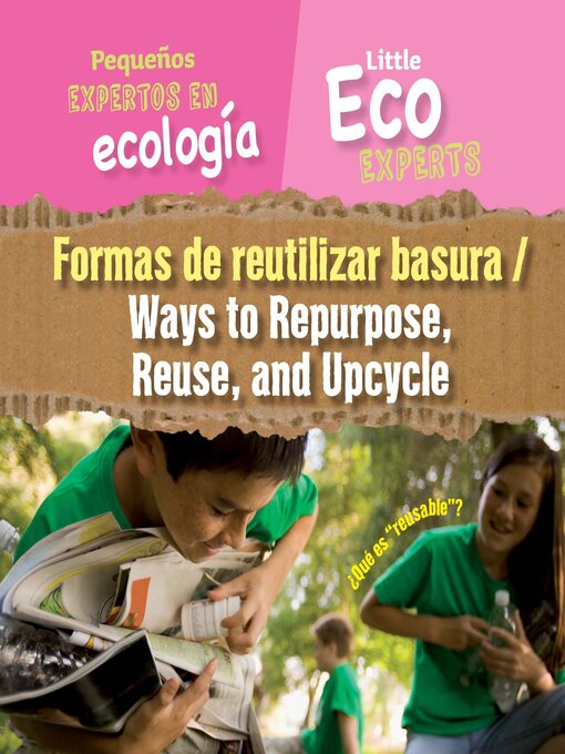 Title details for Formas de reutilizar basura / Ways to Repurpose, Reuse, and Upcycle by Diana Osorio - Wait list